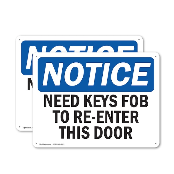 Signmission Need Key Fob To Re-Enter This Door OSHA Notice Sign, Plastic, 14in W x 10in L, 2PK OS-2PACK-NS-P-1014-L-14319 - main